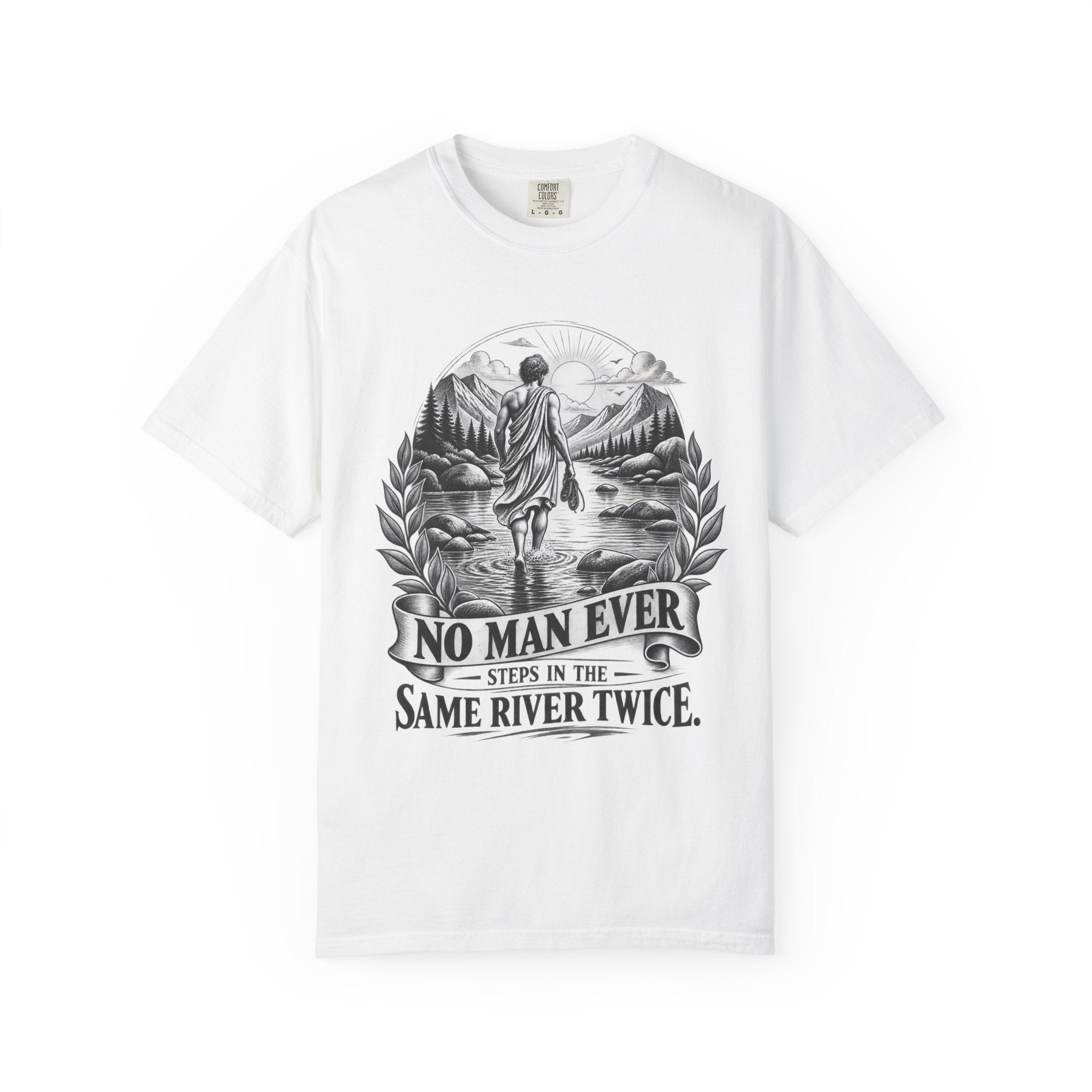 T-Shirt — "No man ever steps in the same river twice"