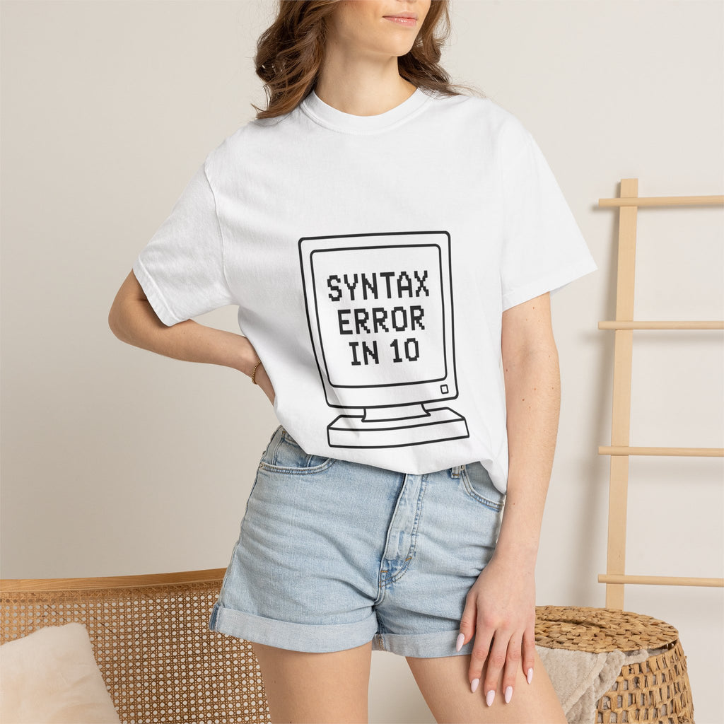 T-Shirt — "Syntax Error in 10"