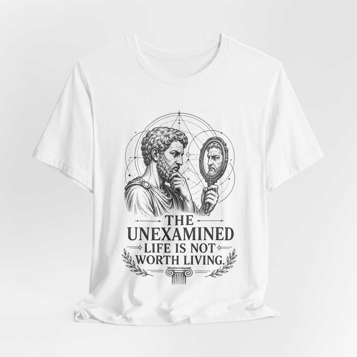 T-Shirt = "The unexamined life is not worth living."