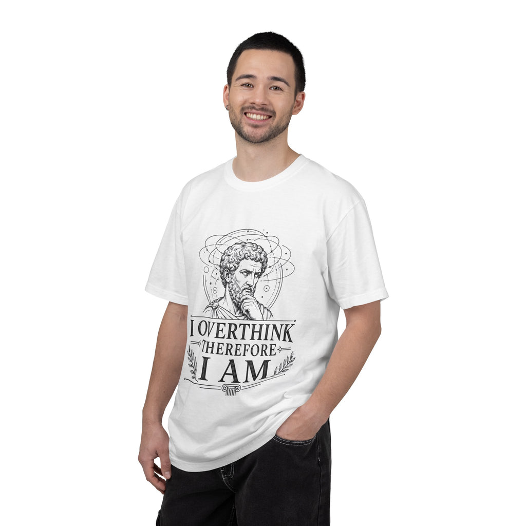T-Shirt — "I overthink therefore I am"
